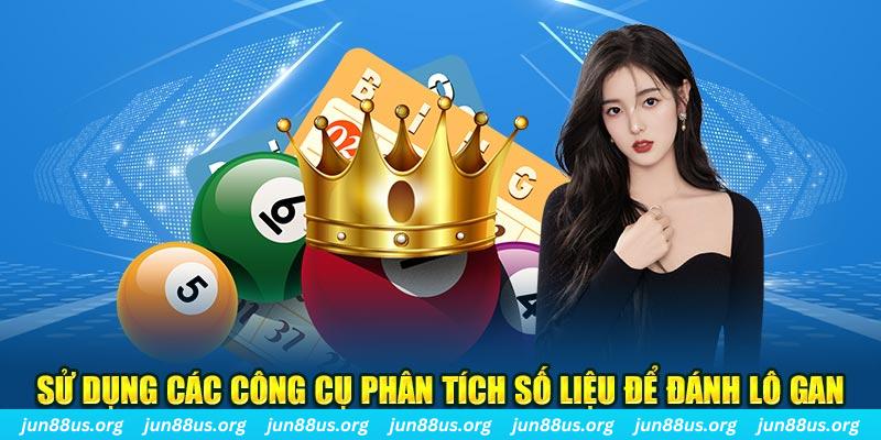 Cách Đánh Lô Gan: Những Chiến Lược Hàng Đầu Từ Jun88 5 Sử dụng các công cụ phân tích số liệu để đánh lô gan